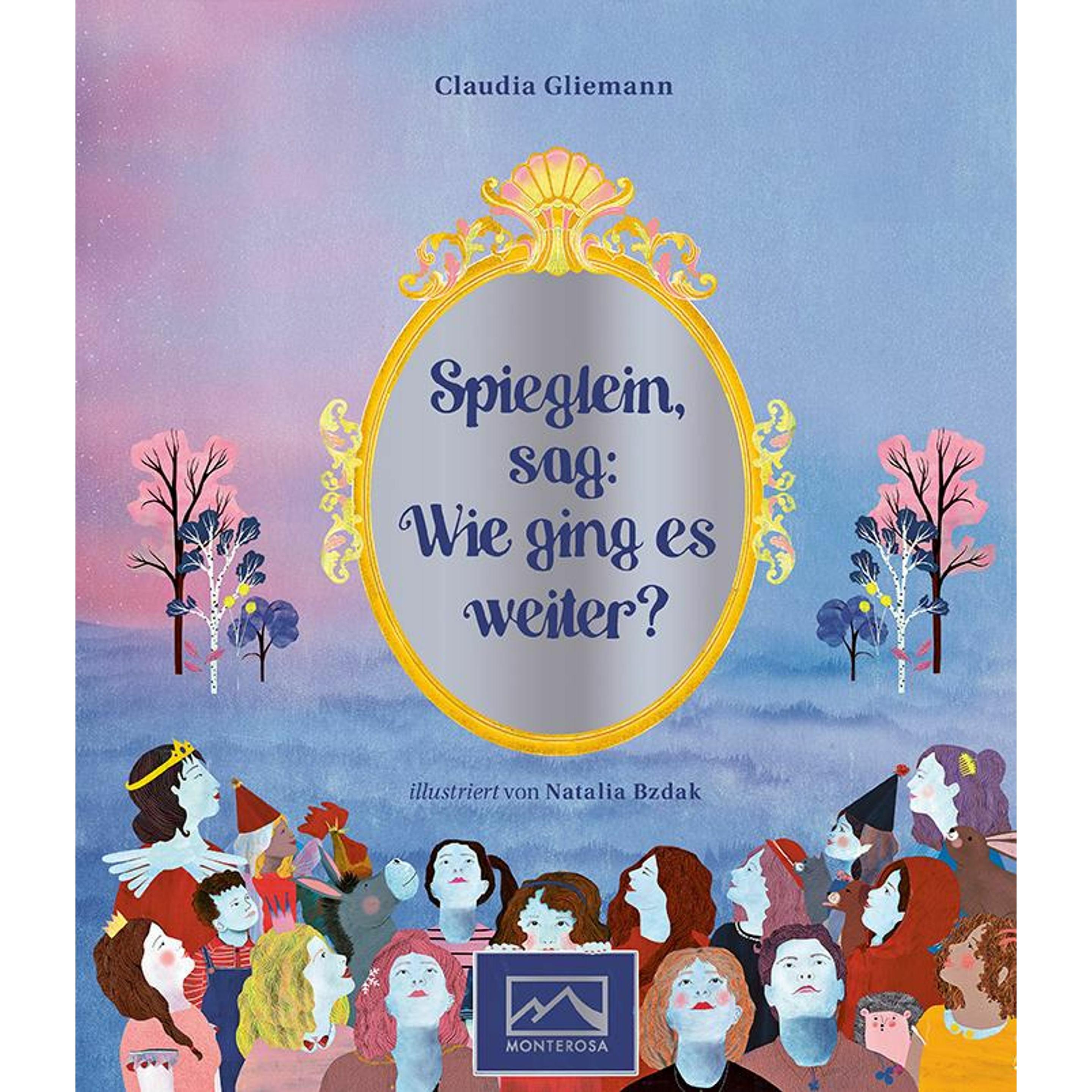 Spieglein, sag: Wie ging es weiter?, Kinderbücher von Claudia Gliemann