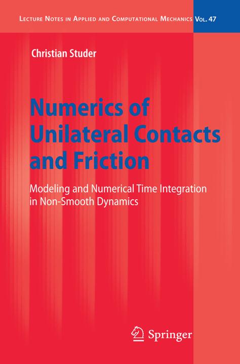 Produktbild Numerics of Unilateral Contacts and Friction (Englisch, Christian Studer, 2010)