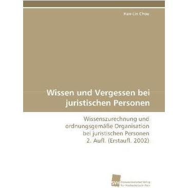 Thumbnail - Wissen und Vergessen bei juristischen Personen, Fachbücher von Han-Lin Chou