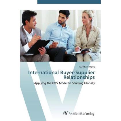 International Buyer-Supplier Relationships, Fachbücher von Matthew Morris