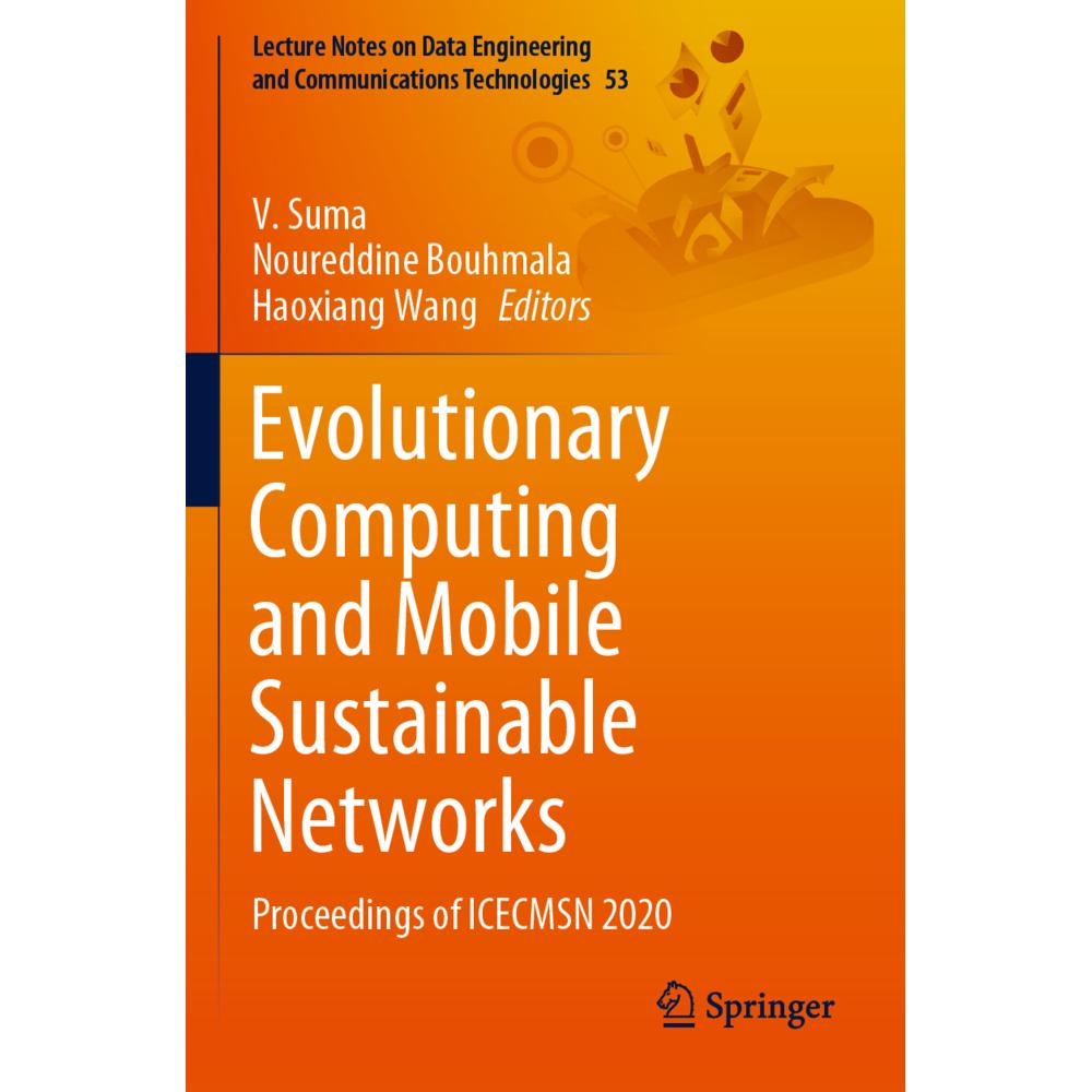 Evolutionary Computing and Mobile Sustainable Networks, Fachbücher von V. Suma, Haoxiang Wang, Noureddine Bouhmala