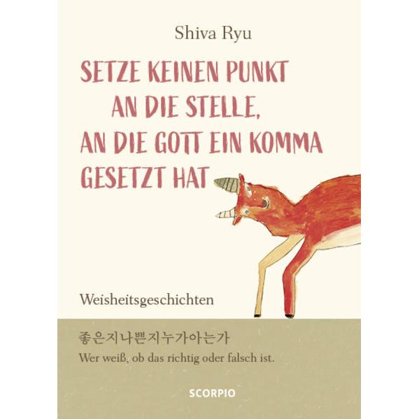Setze keinen Punkt an die Stelle, an die Gott ein Komma gesetzt hat, Ratgeber von Shiva Ryu