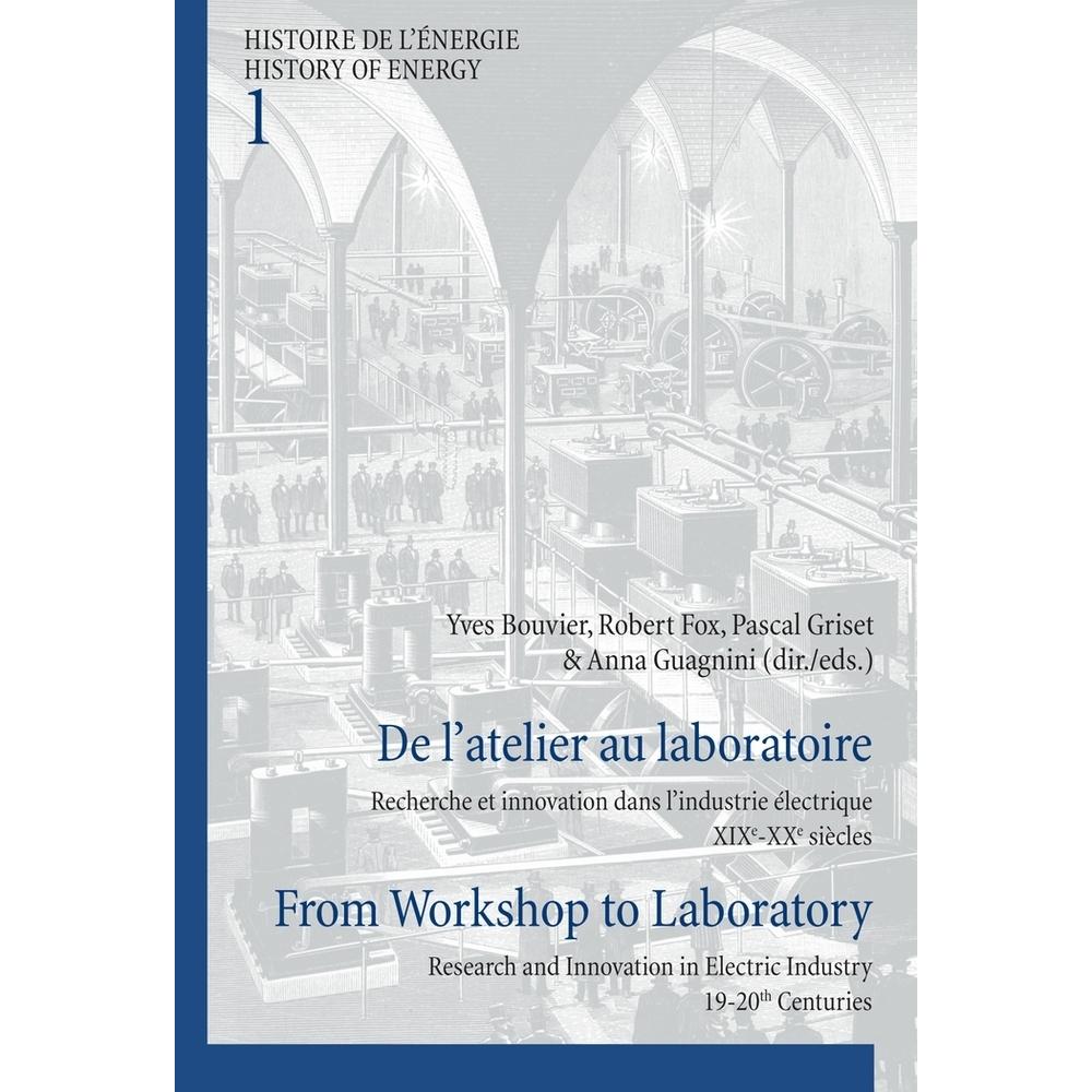 De l'atelier au laboratoire / From Workshop to Laboratory, Fachbücher von Robert Fox, Pascal Griset, Yves Bouvier, Anna ...