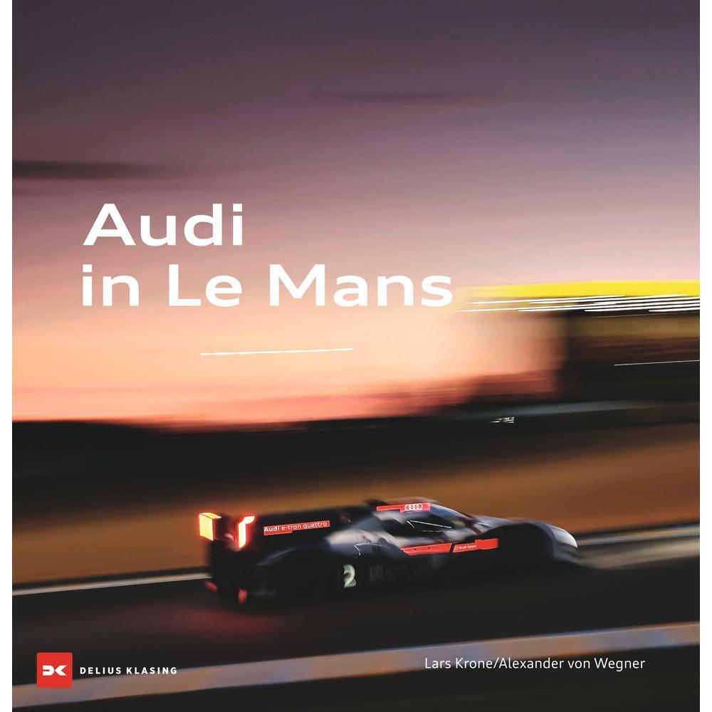 Thumbnail - Audi in Le Mans, Ratgeber von Lars Krone, Alexander von Wegner