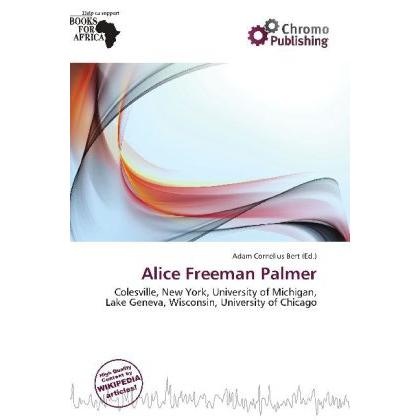 Alice Freeman Palmer, Fachbücher von Adam Cornelius Bert