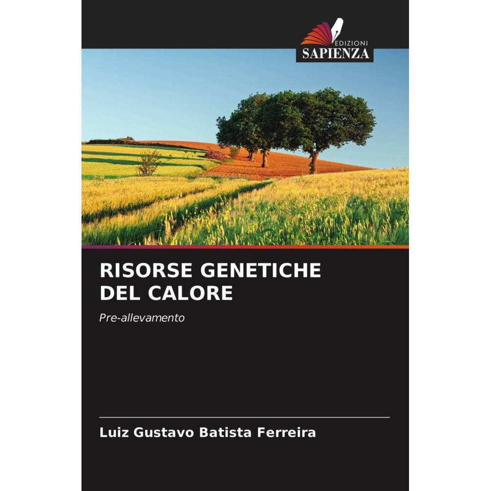 Risorse Genetiche Del Calore, Fachbücher von Luiz Gustavo Batista Ferreira