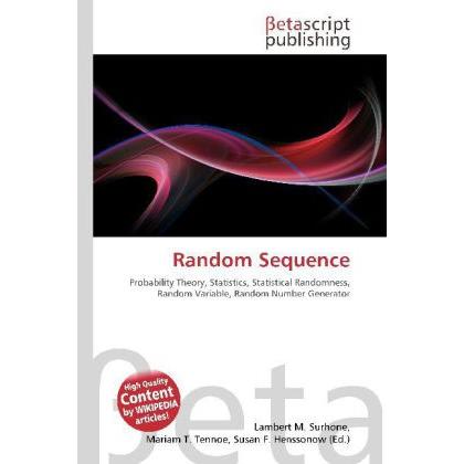 Random Sequence, Fachbücher von Lambert M. Surhone, Mariam T. Tennoe, Susan F. Henssonow