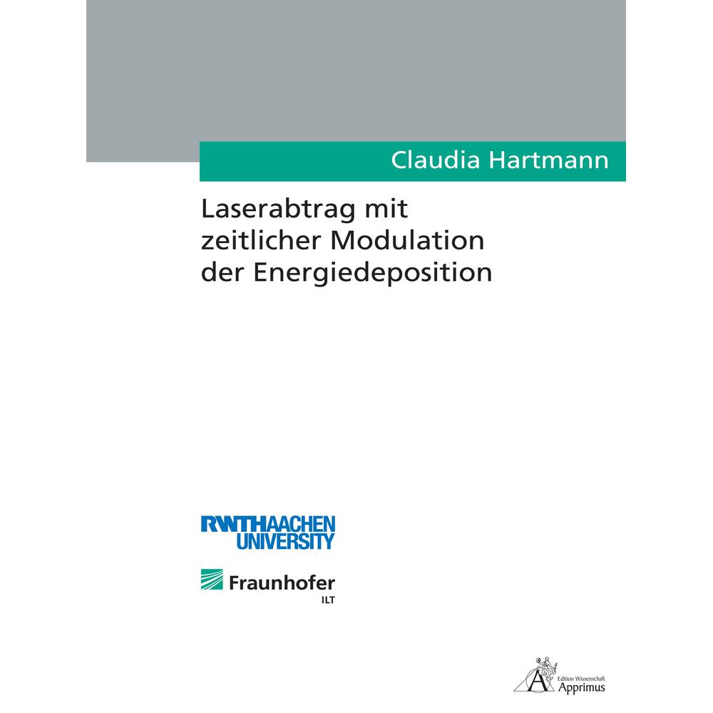 Laserabtrag mit zeitlicher Modulation der Energiedeposition, Fachbücher von Claudia Hartmann