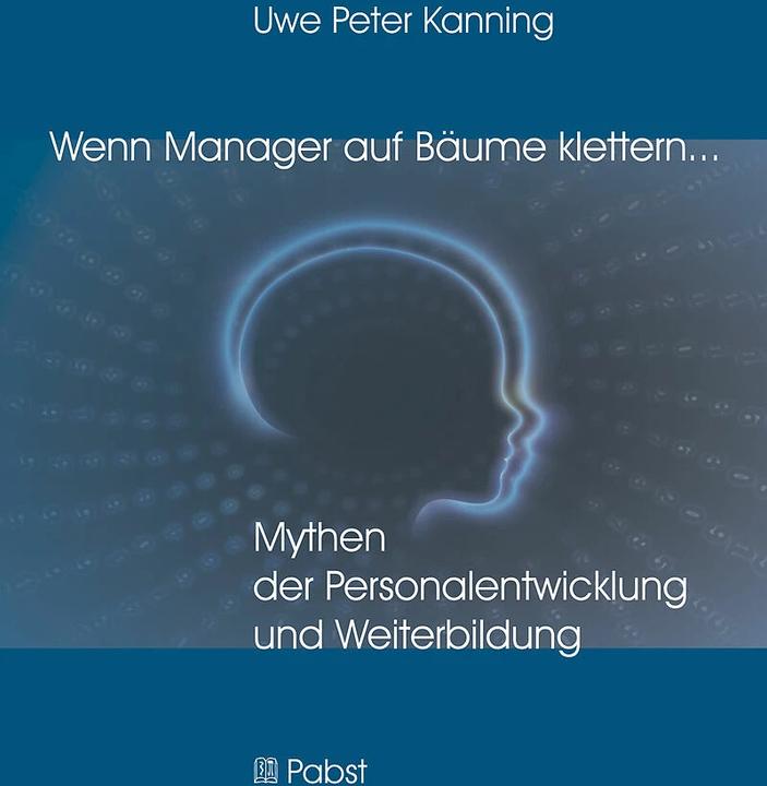 Produktbild Wenn Manager auf Bäume klettern (Deutsch, Uwe Peter Kanning, 2013)