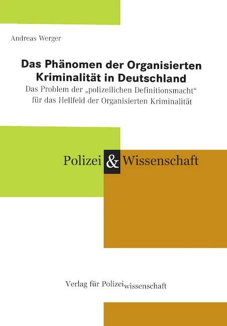 Produktbild Das Phänomen der Organisierten Kriminalität in Deutschland (Deutsch, Andreas Werger, 2022)
