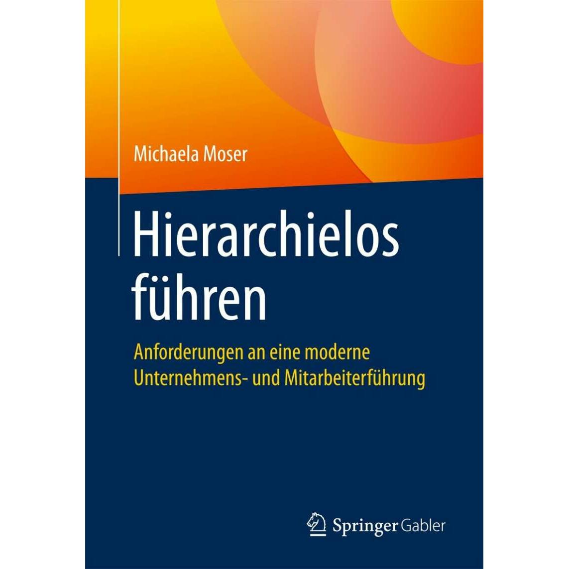 Hierarchielos führen, Fachbücher von Michaela Moser