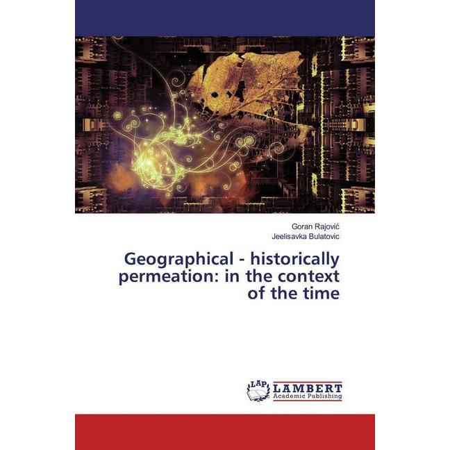 Geographical - historically permeation: in the context of the time, Fachbücher von Goran Rajovic, Jeelisavka Bulatovic