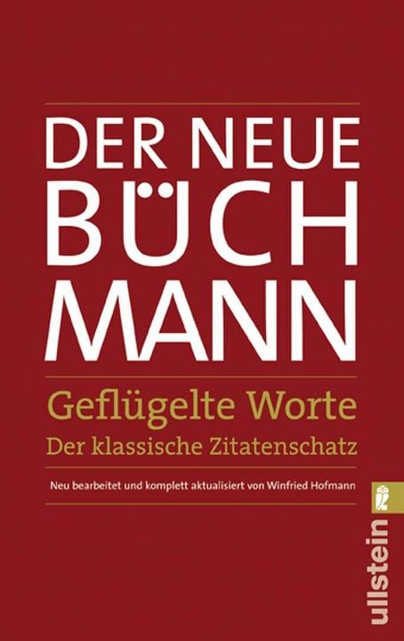 Produktbild Der Neue Büchmann - Geflügelte Worte (Deutsch, Georg Büchmann, 2007)