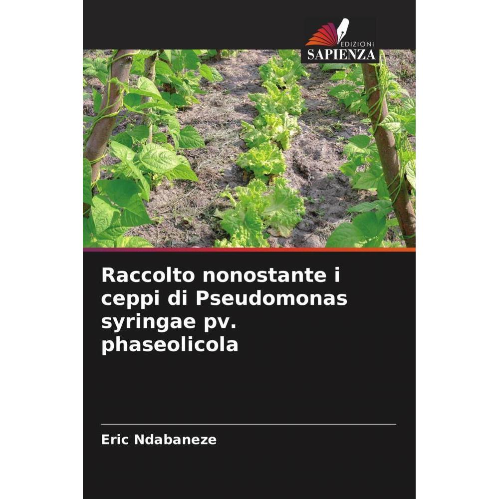 Raccolto nonostante i ceppi di Pseudomonas syringae pv. phaseolicola, Fachbücher von Eric Ndabaneze