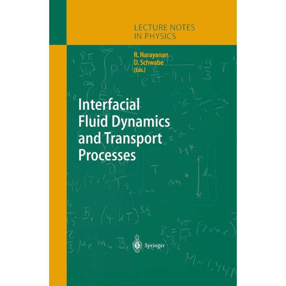 Interfacial Fluid Dynamics and Transport Processes, Fachbücher von Ranga Narayanan, Dietrich Schwabe