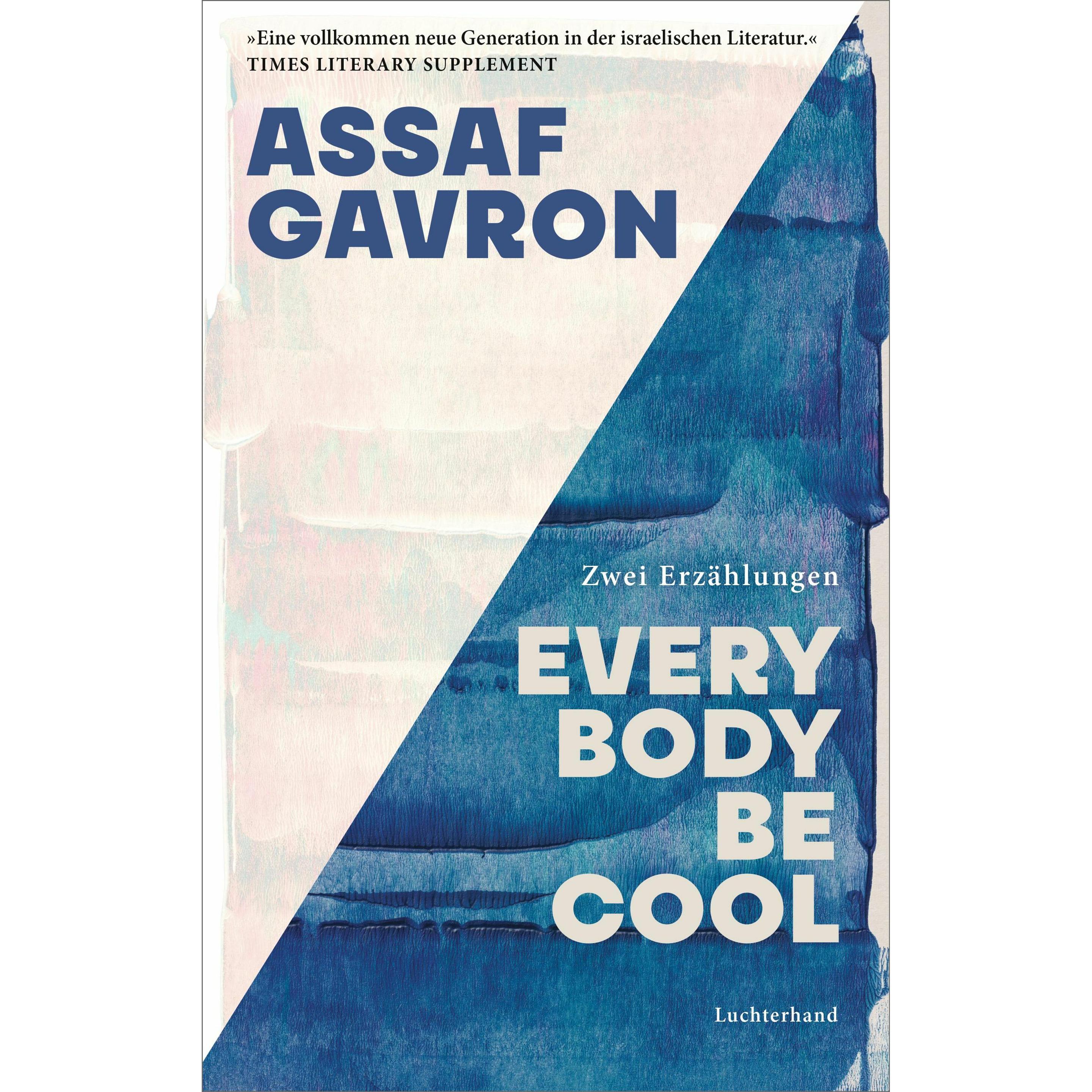 Everybody be cool, Belletristik von Assaf Gavron