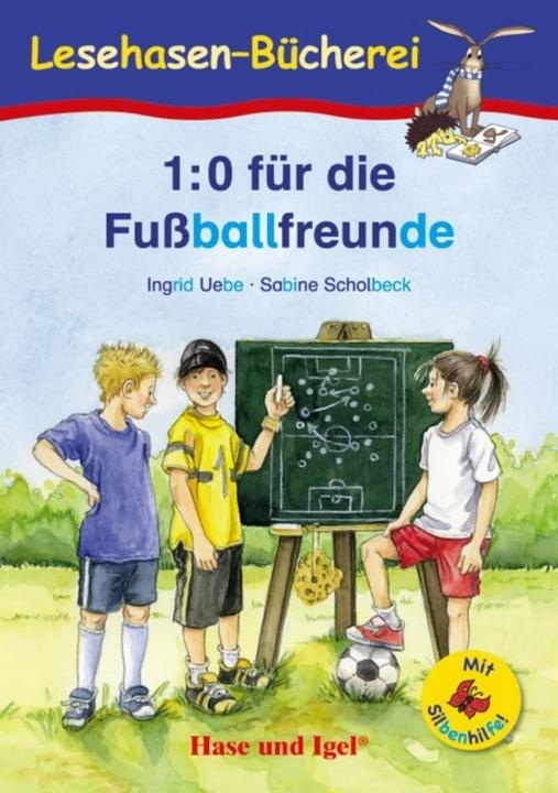 Produktbild 1:0 für die Fussballfreunde / Silbenhilfe (Deutsch, Ingrid Uebe, Sabine Scholbeck, 2018)