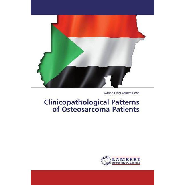 Clinicopathological Patterns of Osteosarcoma Patients, Fachbücher