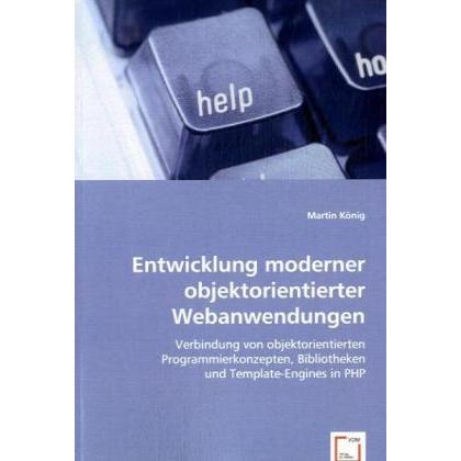 Entwicklung moderner objektorientierter Webanwendungen, Fachbücher von Martin König