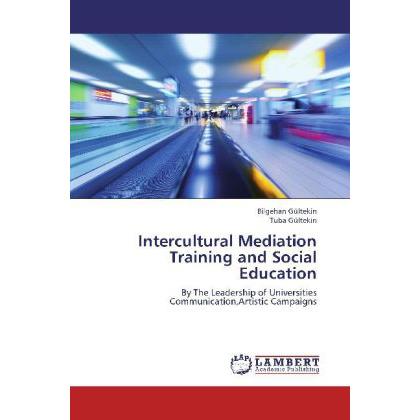 Intercultural Mediation Training and Social Education, Fachbücher von Tuba Gültekin, Bilgehan Gültekin