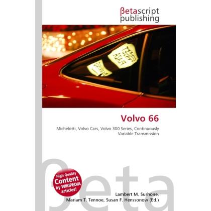 Volvo 66, Ratgeber von Lambert M. Surhone, Miriam T. Timpledon, Susan F. Marseken