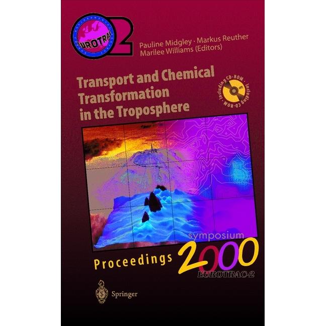 Transport and Chemical Transformation in the Troposphere, Fachbücher von Pauline M. Midgley, Marilee Williams, Markus J....