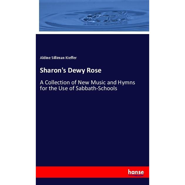 Sharon's Dewy Rose, Fachbücher von Aldine Silliman Kieffer