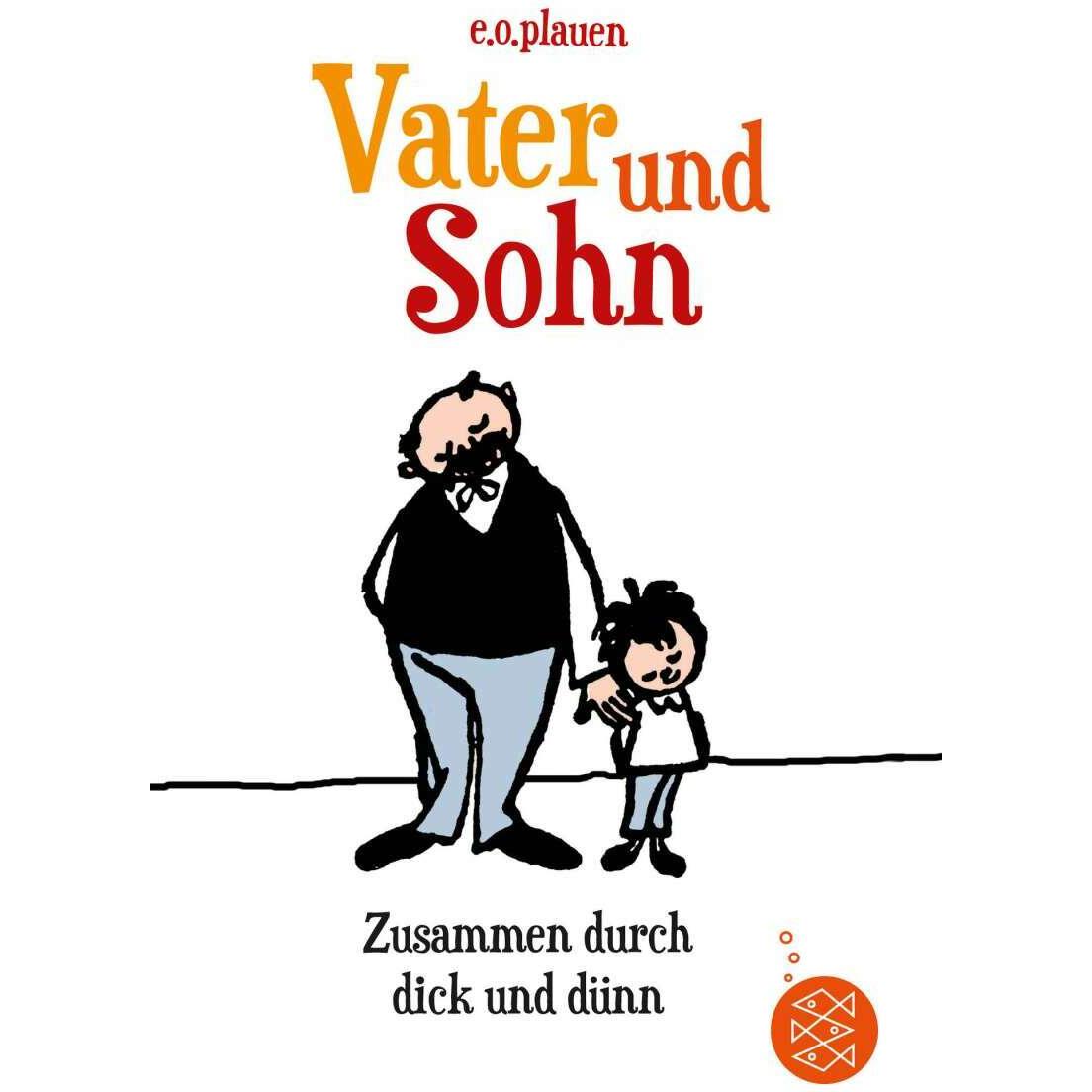 Vater und Sohn Zusammen durch dick und dünn, Kinderbücher von Kai Lüftner, Erich Ohser