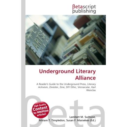 Underground Literary Alliance, Fachbücher von Lambert M. Surhone, Miriam T. Timpledon, Susan F. Marseken