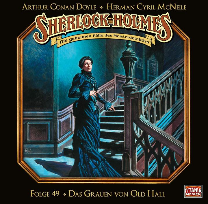 Sherlock Holmes - Episode 49 (Herman Cyril McNeile, Joachim Tennstedt, Sir Arthur Conan Doyle, Titania Media, German)