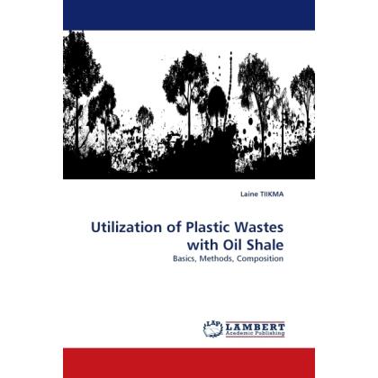 Utilization of Plastic Wastes with Oil Shale, Fachbücher