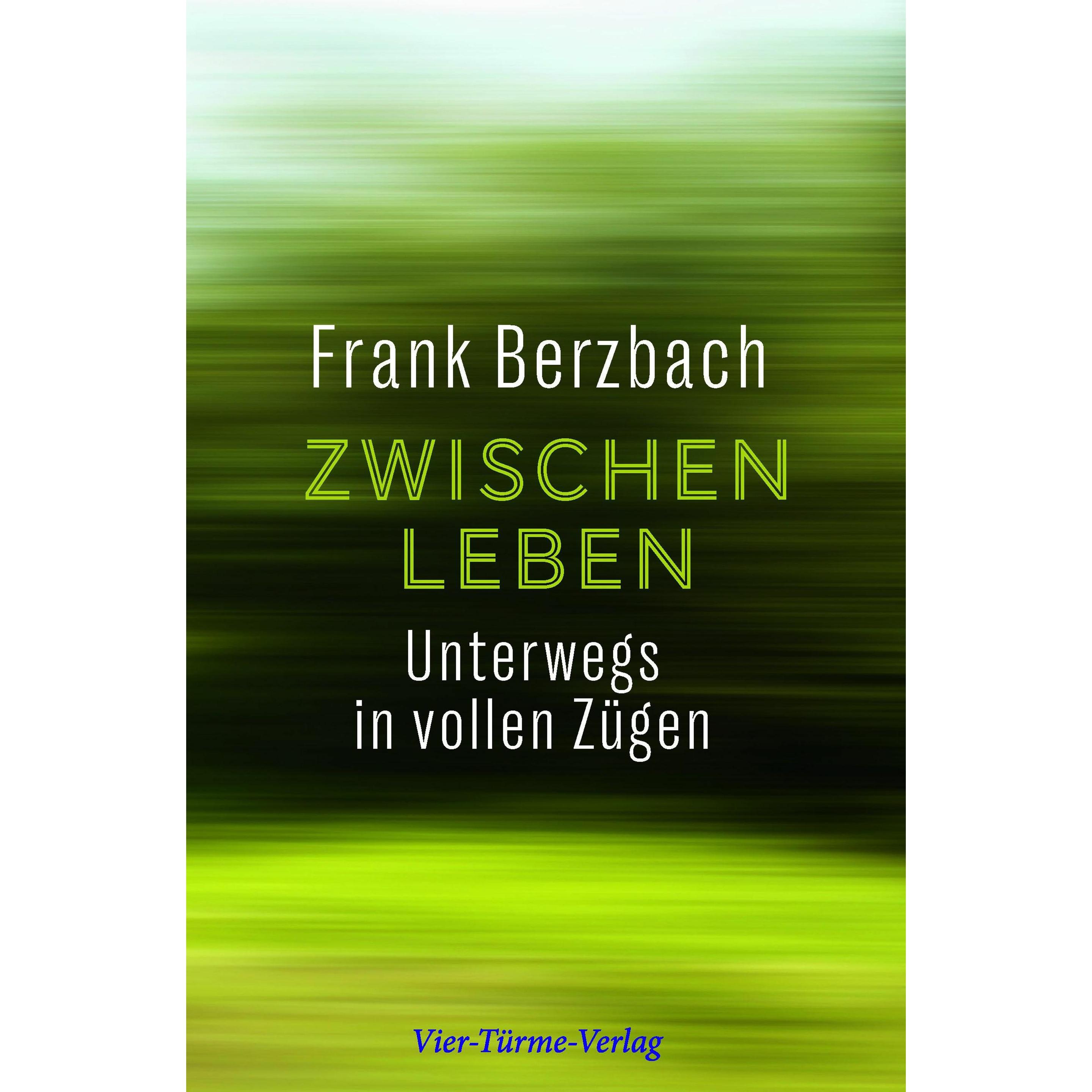 Zwischenleben, Belletristik von Frank Berzbach