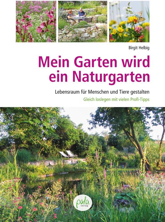 Produktbild Mein Garten wird ein Naturgarten (Deutsch, Helbig, Birgit, 2024)