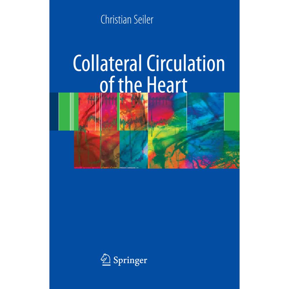 Collateral Circulation of the Heart, Fachbücher von Christian Seiler