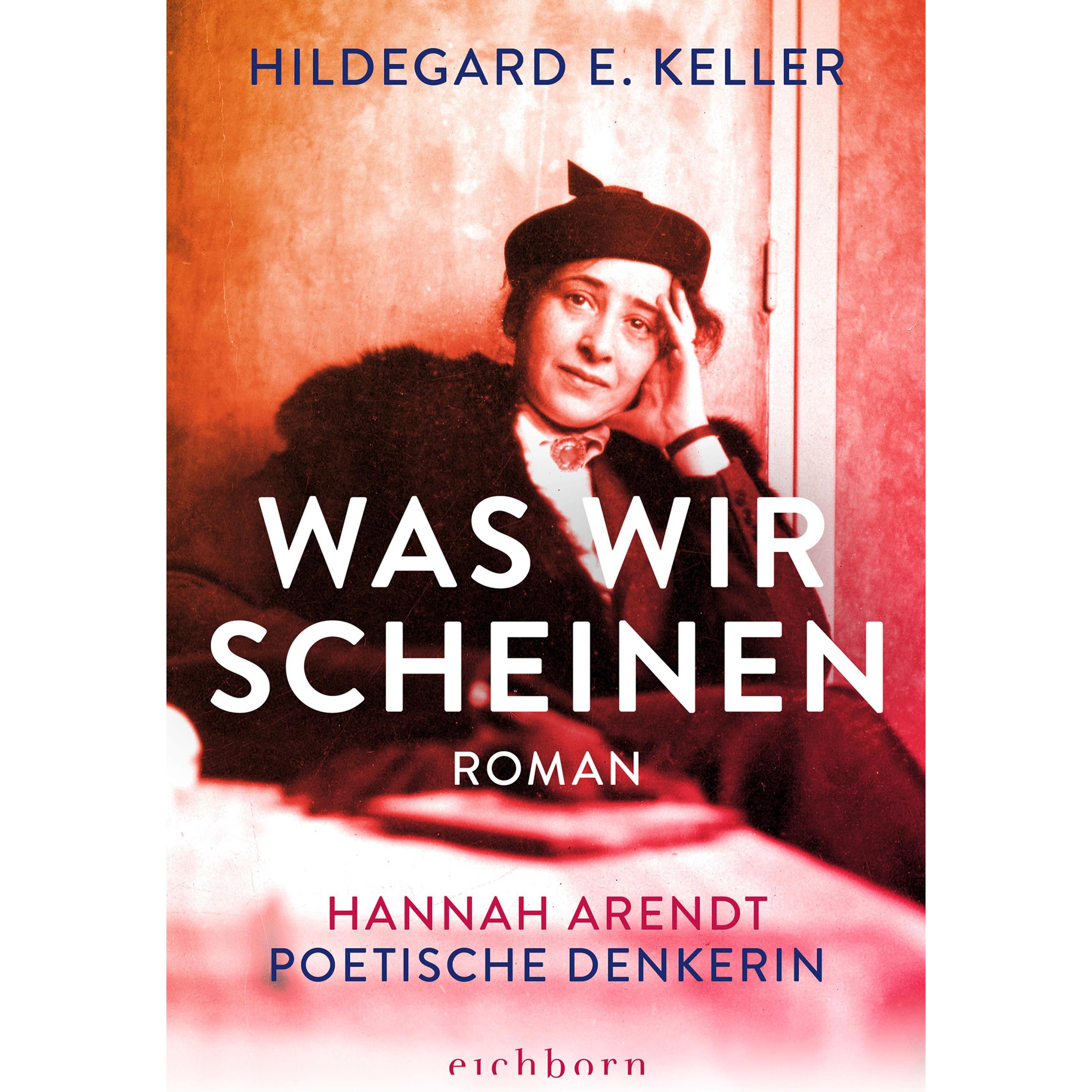 Was wir scheinen, Belletristik von Hildegard E. Keller