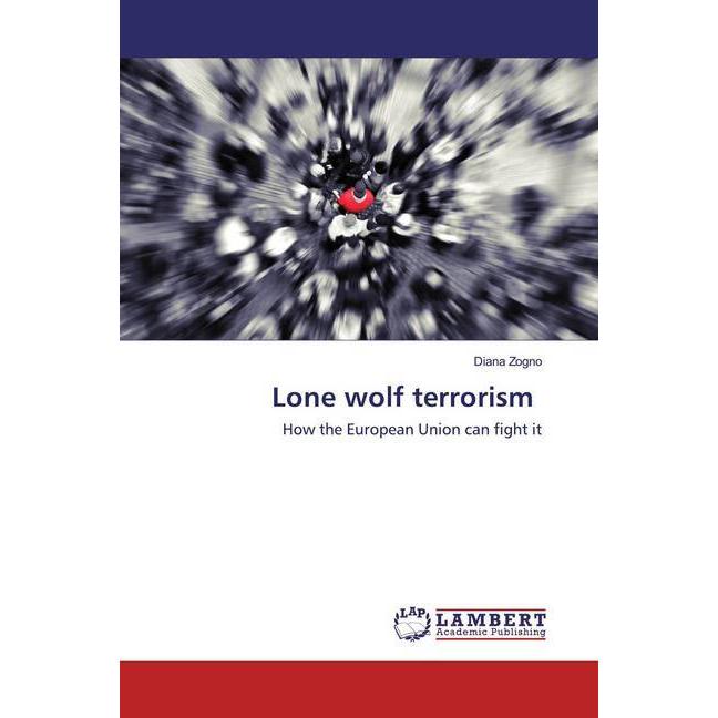 Lone wolf terrorism, Fachbücher von Diana Zogno