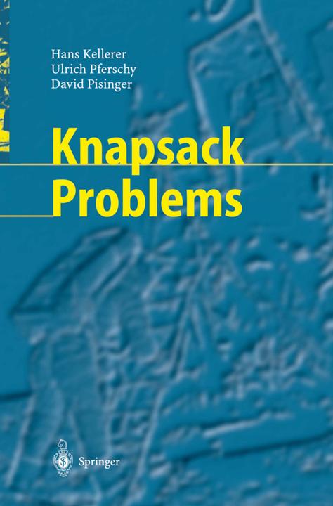 Knapsack Problems (David Pisinger, Hans Kellerer, Ulrich Pferschy, 2010)