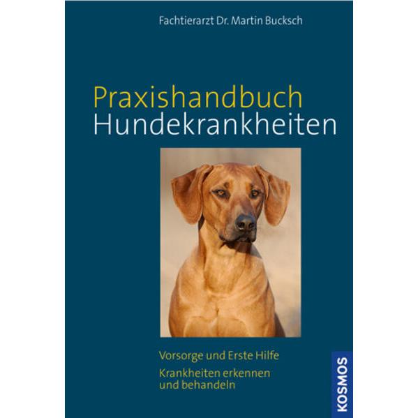 Praxishandbuch Hundekrankheiten, Ratgeber von Martin Bucksch
