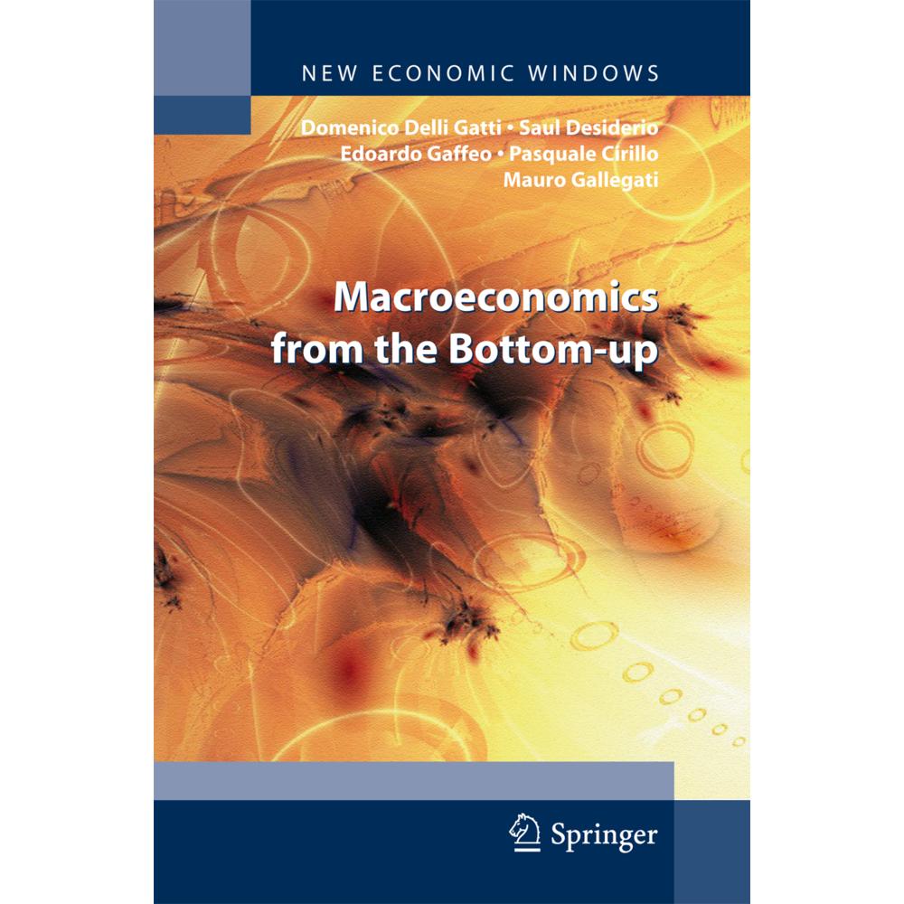 Macroeconomics from the Bottom-up, Fachbücher von Mauro Gallegati, Edoardo Gaffeo, Saul Desiderio, Pasquale Cirillo, Dom...