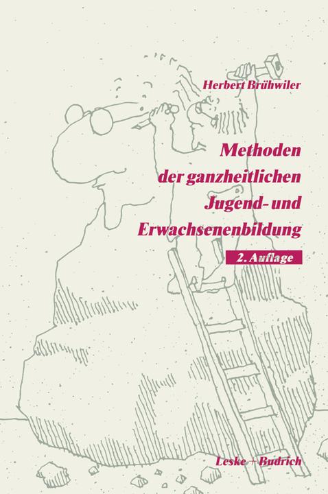 Produktbild Methoden der ganzheitlichen Jugend- und Erwachsenenbildung (Deutsch, Herbert Brühwiler, 2012)