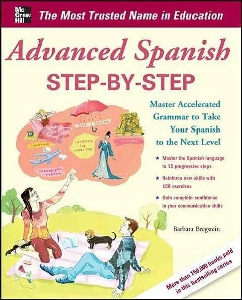 Produktbild Advanced Spanish Step-by-Step (Englisch, Barbara Bregstein, 2012)