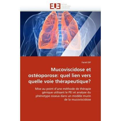 Mucoviscidose et ostéoporose: quel lien vers quelle voie thérapeutique?, Fachbücher von Fariel Dif