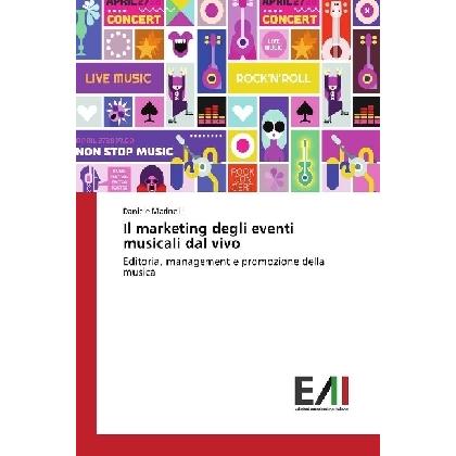 Il marketing degli eventi musicali dal vivo, Fachbücher von Daniele Marinelli
