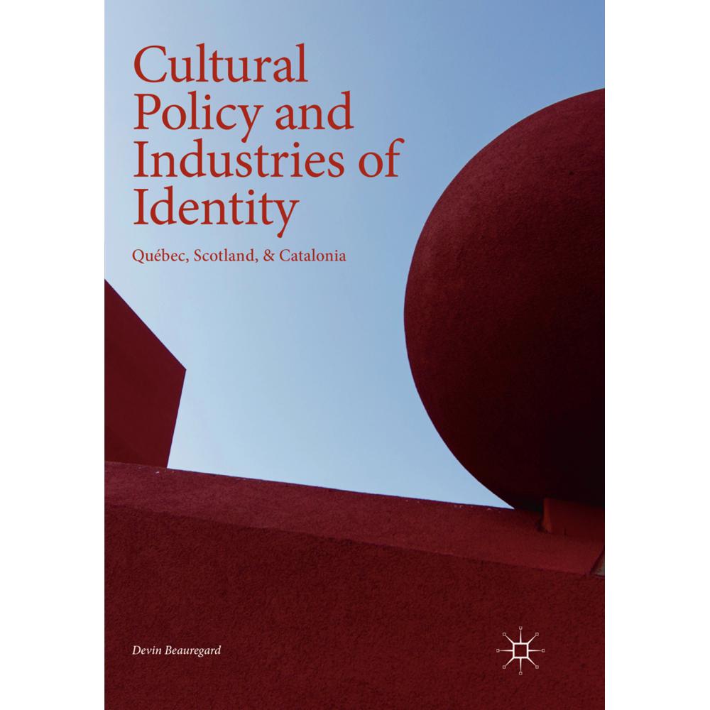 Cultural Policy and Industries of Identity, Fachbücher von Devin Beauregard