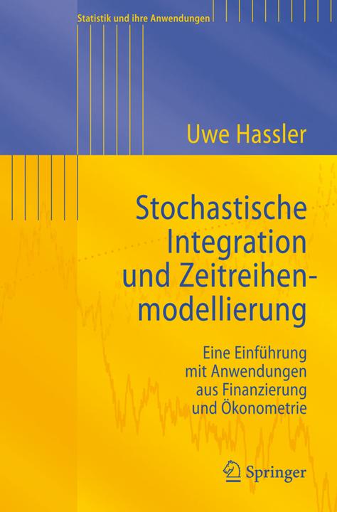 Produktbild Stochastische Integration und Zeitreihenmodellierung (Deutsch, Uwe Hassler, 2007)