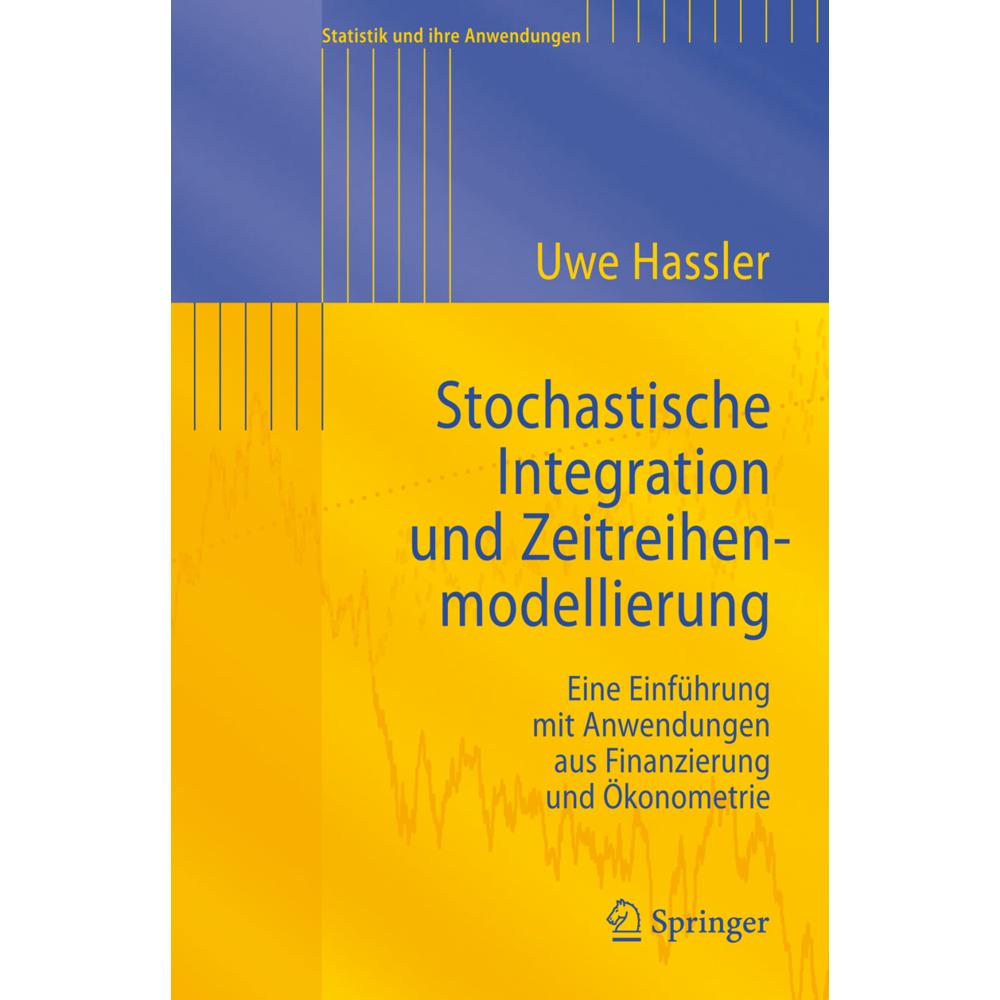 Stochastische Integration und Zeitreihenmodellierung, Fachbücher von Uwe Hassler