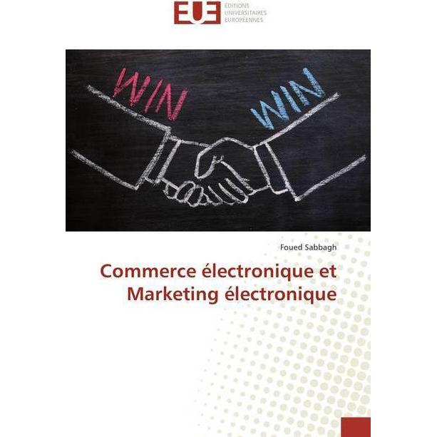 Commerce électronique et Marketing électronique, Fachbücher von Foued Sabbagh