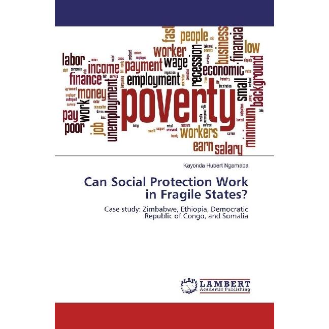 Can Social Protection Work in Fragile States?, Fachbücher von Kayonda Hubert Ngamaba