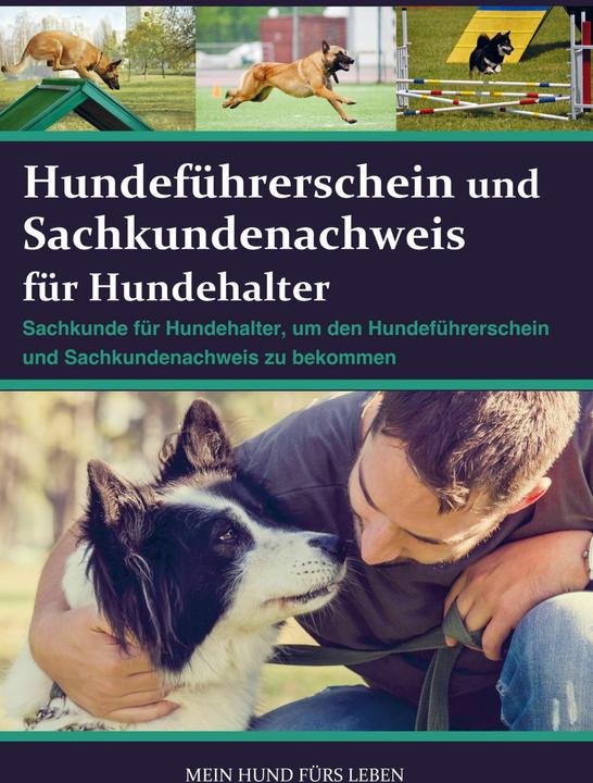 Produktbild Sachkundenachweis und Hundeführerschein für Hundehalter (Deutsch, Mein Hund fürs Leben Ratgeber, 2021)