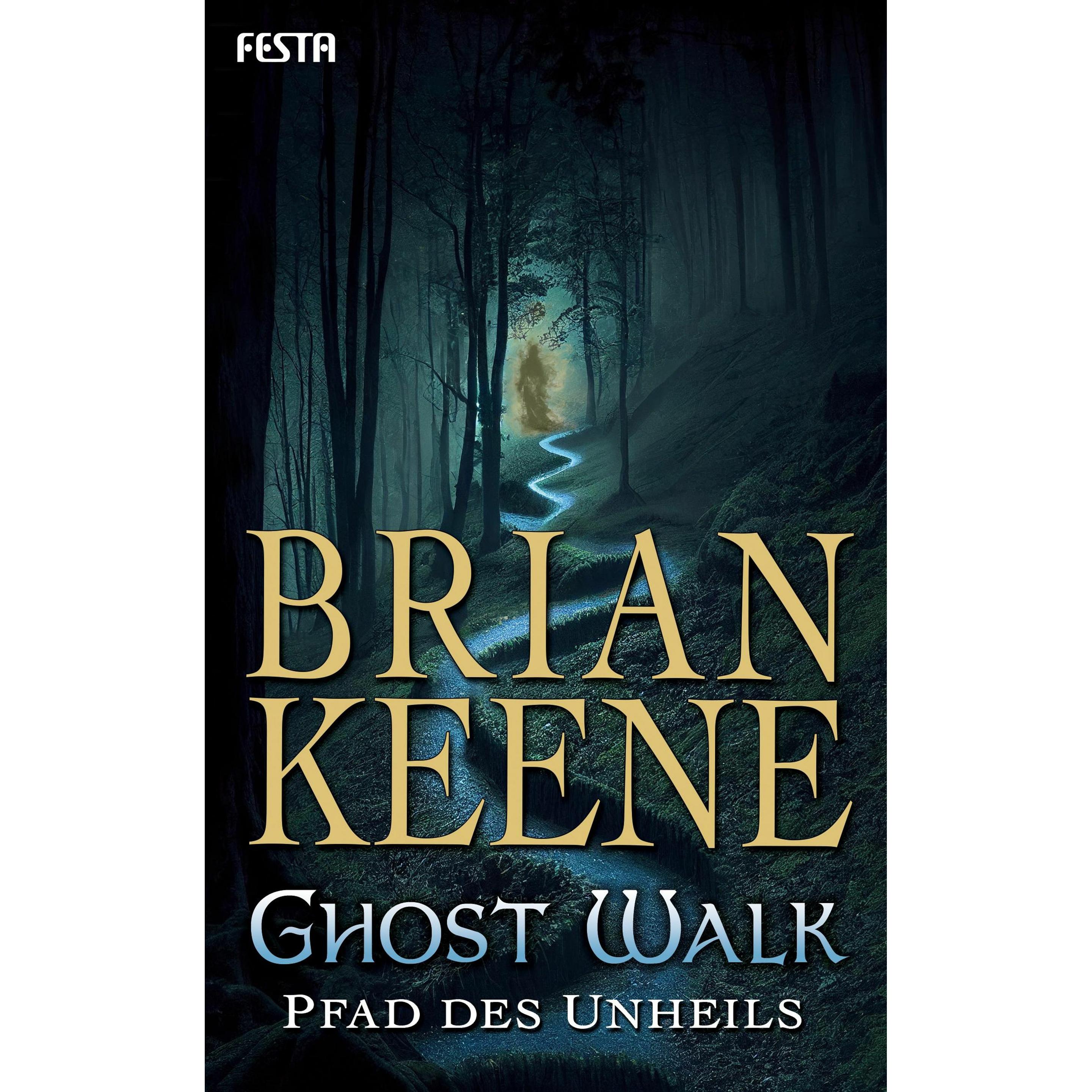 Ghost Walk - Pfad des Unheils, Belletristik von Brian Keene, Olaf Bentkämper